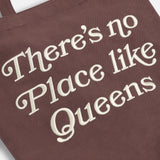 There's No Place Like Queens Tote